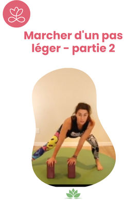 Marcher d'un pas léger - partie 2